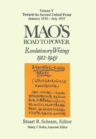 Zedong Mao, Stuart Schram - Mao's Road to Power: Revolutionary Writings, 1912-49: v. 5: Toward the Second United Front, January 1935-July 1937, Inbunden