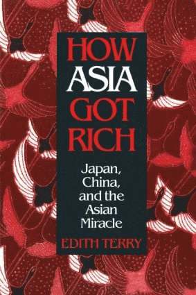 Edith Terry - How Asia Got Rich, Inbunden