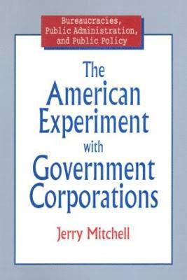 The American Experiment with Government Corporations 1