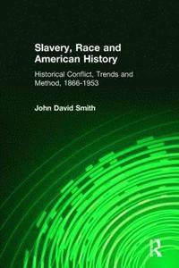 bokomslag Slavery, Race and American History