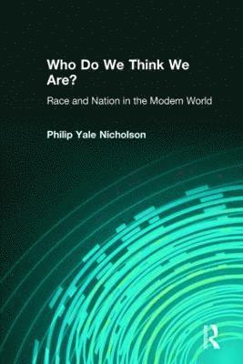 Philip Yale Nicholson - Who Do We Think We Are?, Inbunden