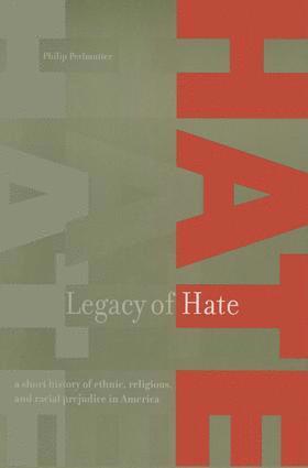 bokomslag Legacy of Hate: A Short History of Ethnic, Religious and Racial Prejudice in America