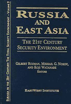 bokomslag Russia and East Asia: The 21st Century Security Environment