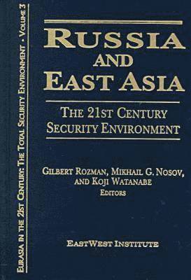 bokomslag Russia and East Asia: The 21st Century Security Environment