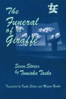 Kyoko Iriye Selden, Taeko Tomioka, Noriko Mizuta - Funeral of a Giraffe, Inbunden