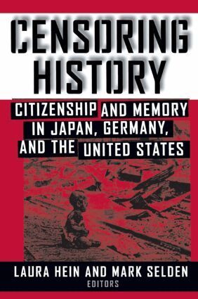 Laura E. Hein, Mark Selden - Censoring History, Inbunden