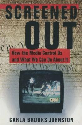 Carla B. Johnston - Screened Out, Inbunden