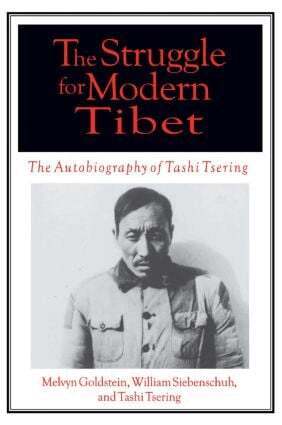 Melvyn C. Goldstein, William R Siebenschuh, Tashi Tsering - Struggle for Modern Tibet: The Autobiography of Tashi Tsering, Häftad
