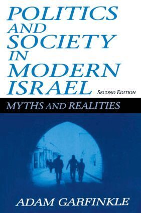 Adam Garfinkle - Politics and Society in Modern Israel, Häftad