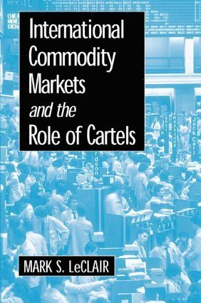 bokomslag International Commodity Markets and the Role of Cartels