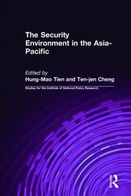 Hung-Mao Tien, Ten-jen Cheng, Ten-Jen Cheng - Security Environment in the Asia-Pacific, Inbunden