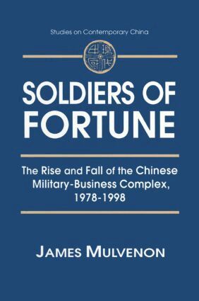 James C. Mulvenon - Soldiers of Fortune: The Rise and Fall of the Chinese Military-Business Complex, 1978-1998, Häftad