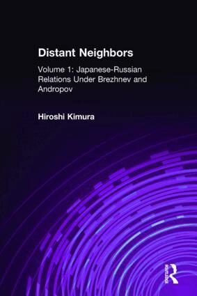 Hiroshi Kimura - Japanese-Russian Relations Under Brezhnev and Andropov, Inbunden