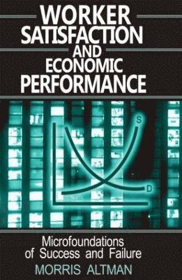 Worker Satisfaction and Economic Performance 1