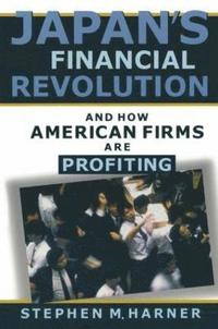 bokomslag Japan's Financial Revolution and How American Firms are Profiting