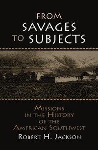 bokomslag From Savages to Subjects