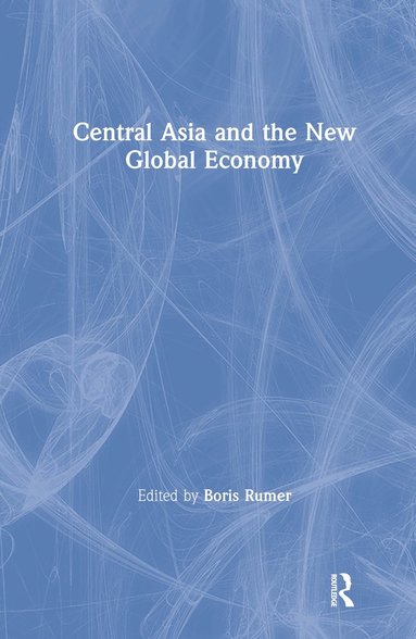 bokomslag Central Asia and the New Global Economy