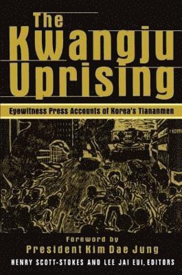The Kwangju Uprising: A Miracle of Asian Democracy as Seen by the Western and the Korean Press 1