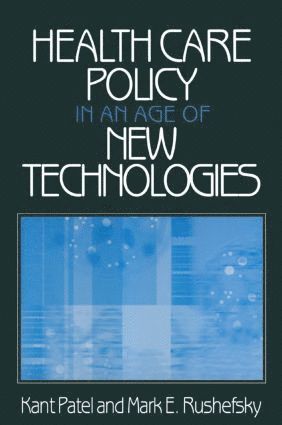 Health Care Policy in an Age of New Technologies 1