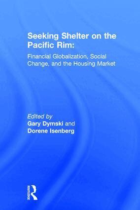 Gary Dymski, Dorene Isenberg - Seeking Shelter on the Pacific Rim, Inbunden