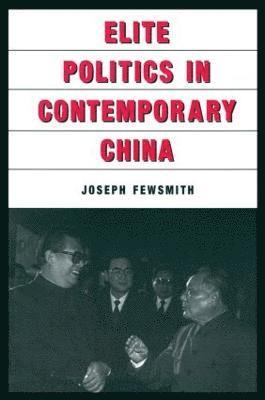 Elite Politics in Contemporary China 1
