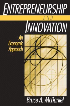 bokomslag Entrepreneurship and Innovation: An Economic Approach