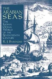 bokomslag The Arabian Seas: The Indian Ocean World of the Seventeenth Century