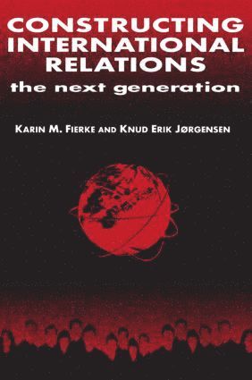 bokomslag Constructing International Relations: The Next Generation