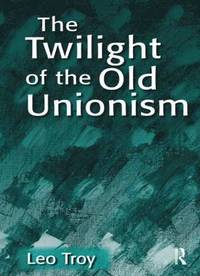 bokomslag The Twilight of the Old Unionism