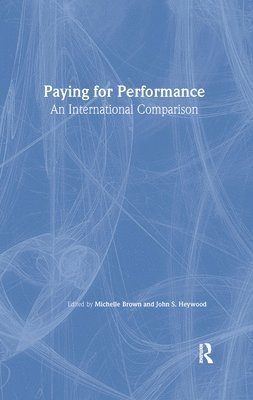 Paying for Performance: An International Comparison 1