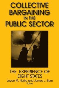 bokomslag Collective Bargaining in the Public Sector: The Experience of Eight States