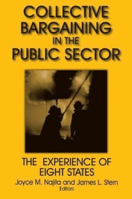 Collective Bargaining in the Public Sector: The Experience of Eight States 1