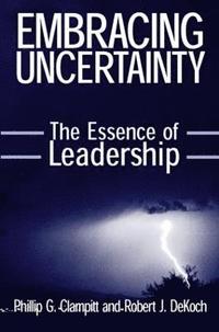 bokomslag Embracing Uncertainty: The Essence of Leadership