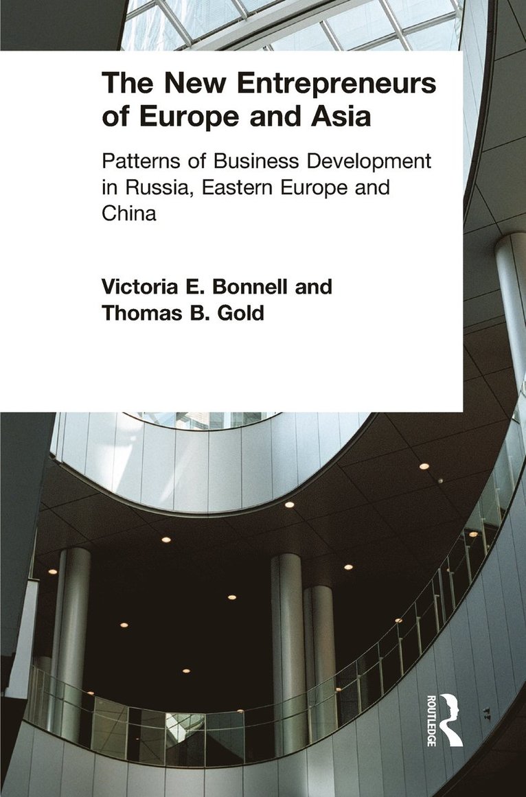 Victoria E. Bonnell, Thomas B. Gold - New Entrepreneurs of Europe and Asia, Inbunden