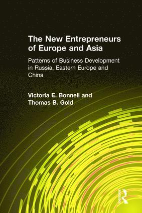 Victoria E. Bonnell, Thomas B. Gold - New Entrepreneurs of Europe and Asia, Häftad