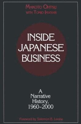 Inside Japanese Business: A Narrative History 1960-2000 1