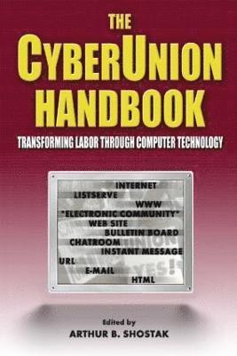 bokomslag The Cyberunion Handbook: Transforming Labor Through Computer Technology