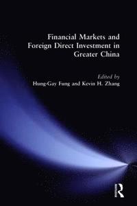 bokomslag Financial Markets and Foreign Direct Investment in Greater China