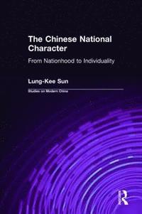 bokomslag The Chinese National Character: From Nationhood to Individuality