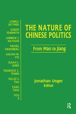 The Nature of Chinese Politics: From Mao to Jiang 1