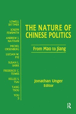 Nature of Chinese Politics: From Mao to Jiang