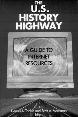 bokomslag The U.S. History Highway: A Guide to Internet Resources [With CDROM]