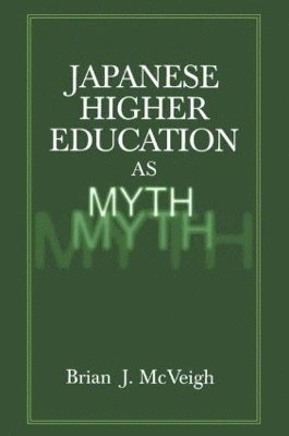 Japanese Higher Education as Myth 1