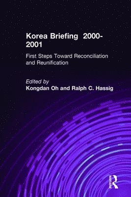 Kongdan Oh, Ralph C. Hassig - Korea Briefing, Inbunden