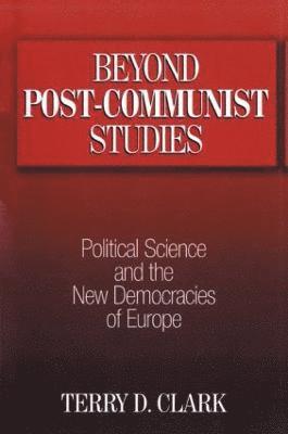 Beyond Post-communist Studies 1