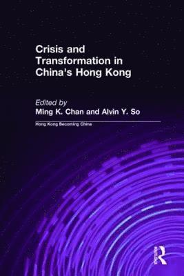 Crisis and Transformation in China's Hong Kong 1