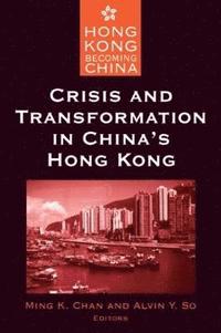 bokomslag Crisis and Transformation in China's Hong Kong