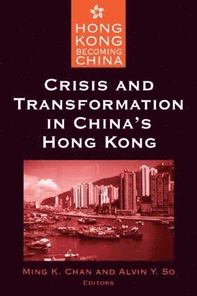 bokomslag Crisis and Transformation in China's Hong Kong