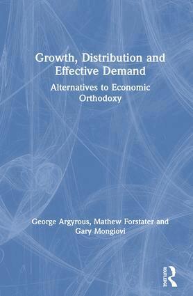 George Argyrous, Gary Mongiovi - Growth, Distribution and Effective Demand, Inbunden