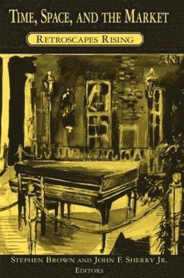 Stephen Brown, John F. Sherry Jr - Time, Space, and the Market, Inbunden